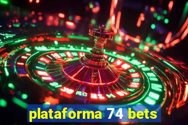 plataforma 74 bets